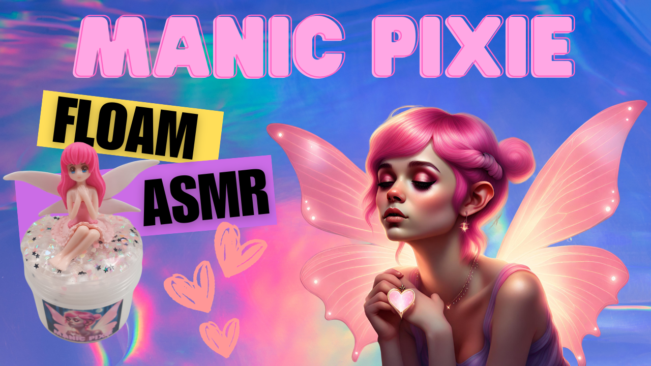 Load video: Manic Pixie Slime ASMR Video